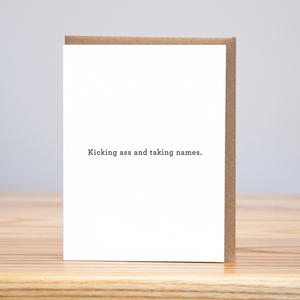 Kicking Ass and Taking Names (Letterpress)